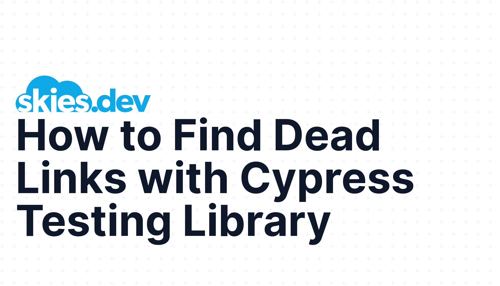How to Find Dead Links with Cypress Testing Library